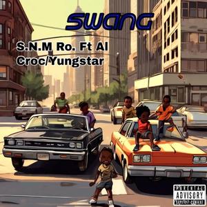 Swang (feat. Al Croc/ Yungstar)