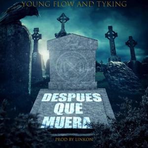 Despues Que Muera (feat. Young Flow)