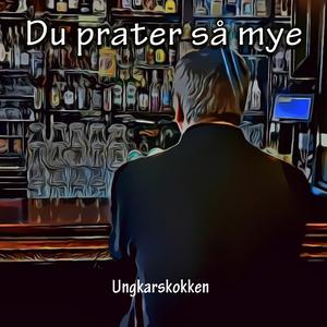 Du prater så mye