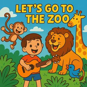 Let’s Go to the Zoo (Kids Song)