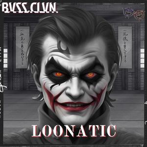 LOONATIC