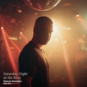 Saturday Night (at the Roxy) (feat. M.E.)