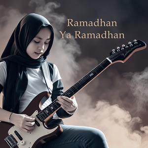 Ramadhan Ya Ramadhan