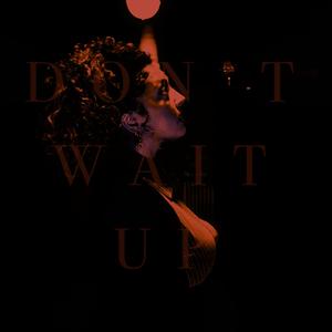 Don't Wait Up (feat. Made.By.Harry)