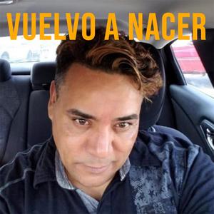 VUELVO A NACER