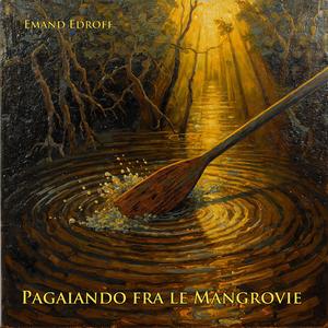 Pagaiando fra le Mangrovie