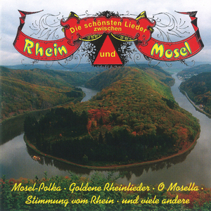 Goldene Rheinlieder: Es zogen drei Burschen wohl über den Rhein , Keinen Tropfen im Becher mehr , Feinsliebchen mein unterm Rebendach , O du wunderschöner Rhein (Potpourri)