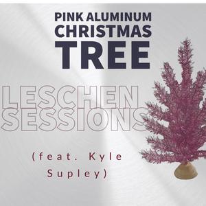 Pink Aluminum Christmas Tree (feat. Kyle Supley)