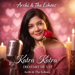 Katra Katra (Restart of Us) (feat. Archi K)