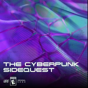 The Cyberpunk SideQuest