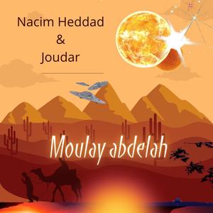 Moulay Abdelah (feat. nacim heddad)
