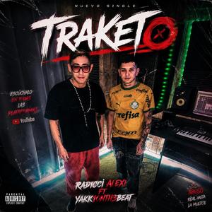 Traketo (feat. Radicci Alexis)