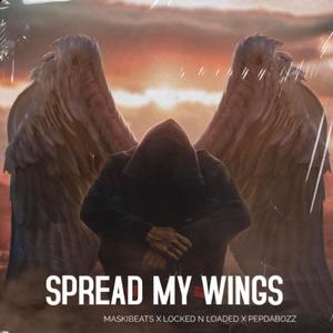 Spread My Wings (feat. Locked N Loaded & Pepdabozz)