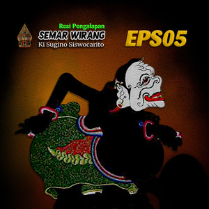 Resi Pengalapan, Semar Wirang (EPS05)