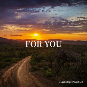 For You - MJ.Yang Enjoy Guest Mix