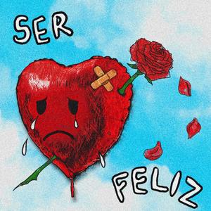 ser feliz.
