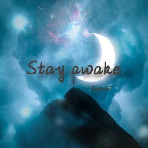 Stay awake