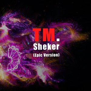 Sheker (Epic Version)