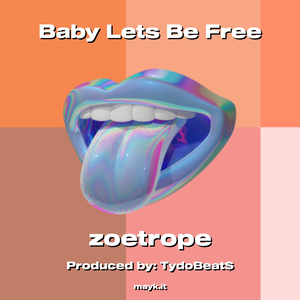 Baby Lets Be Free