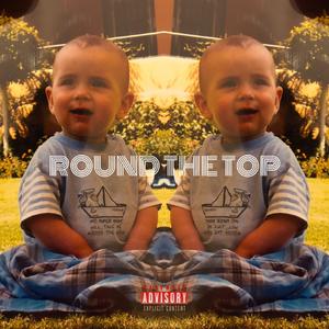 ROUND THE TOP