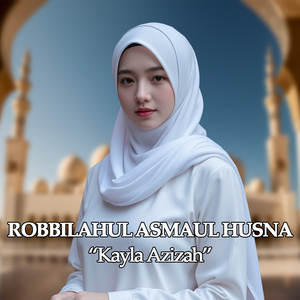 ROBBILAHUL ASMAUL HUSNA