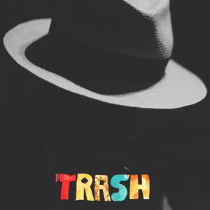 Listen to Trash on $Potify Everynight