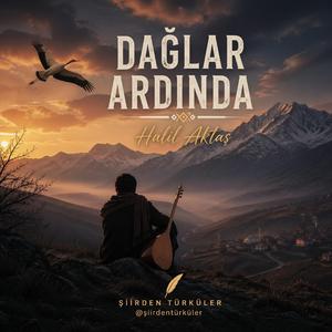 DAĞLAR ARDINDA