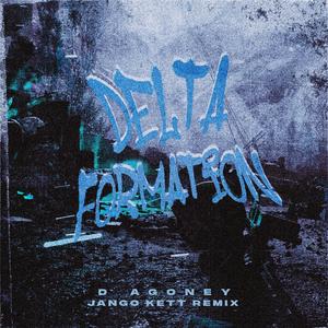 DELTA FORMATION (Jango Kett Remix)