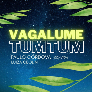 Vagalume Tum Tum (feat. Luiza Ceolin)