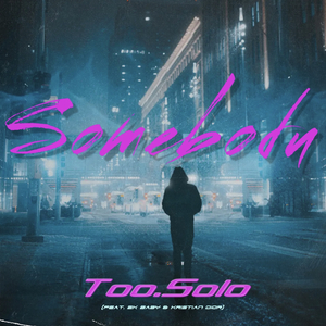 Somebody (feat. 2KBABY & Kristian Dior)