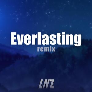 Everlasting（LNZ remix）