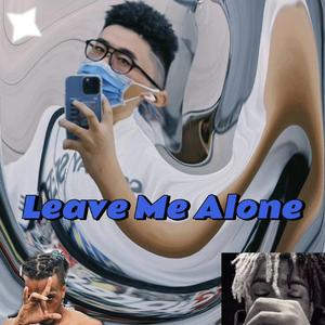 Leave Me Alone Freestyle