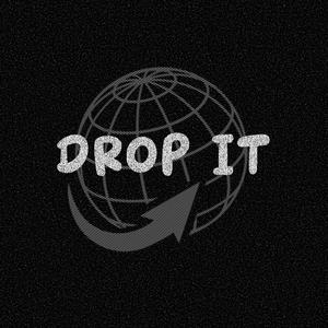 Drop It