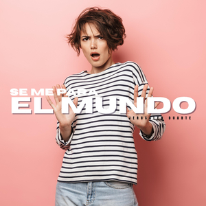 Se Me Para El Mundo