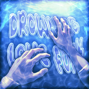 DROWNING LOVE FUNK
