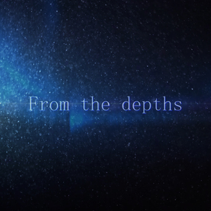 From the depths