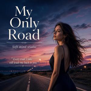 My Only Road