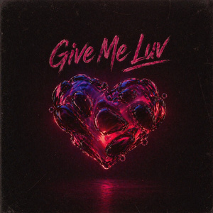 GIVE ME LUV