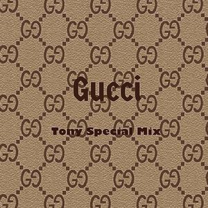 GUCCI (@Tony Special Mix)
