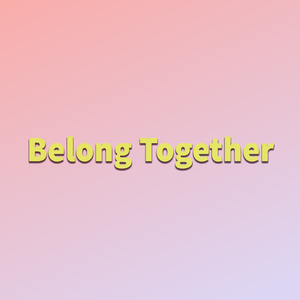 Belong Together