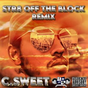 STRAIGHT OFF THE BLOCK (REMIX)