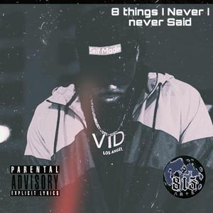 8 things I Never Said (feat. Nxbody Vinyl)