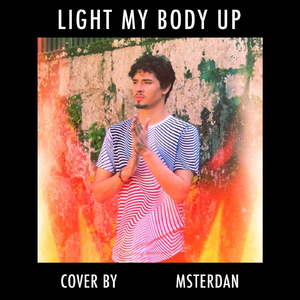 Light My Body Up
