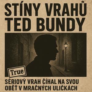 STÍNY VRAHŮ - TED BUNDY (CZ)