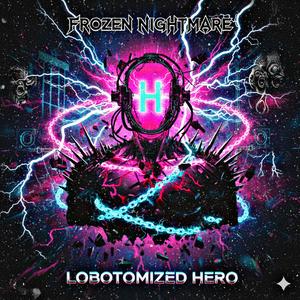 Lobotomized Hero (feat. Vanisk)