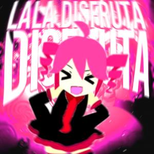LALA DISFRUTA slowed
