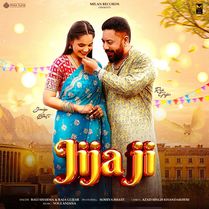Jija Ji (feat. Somiya Bhati)