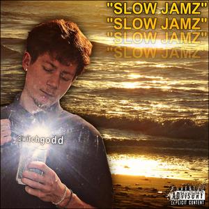 SLOW JAMZ