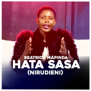 Hata Sasa(Nirudieni)