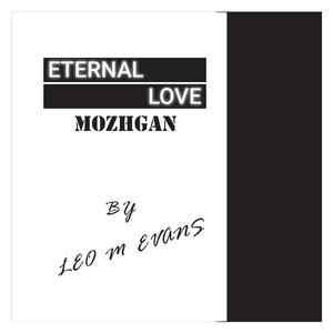 Eternal Love (Mozhgan)